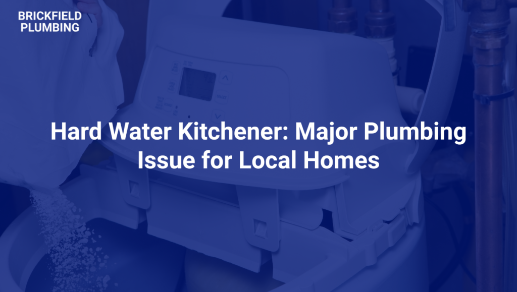 hard water kitchener: major plumbing issue for local homes